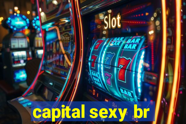 capital sexy br